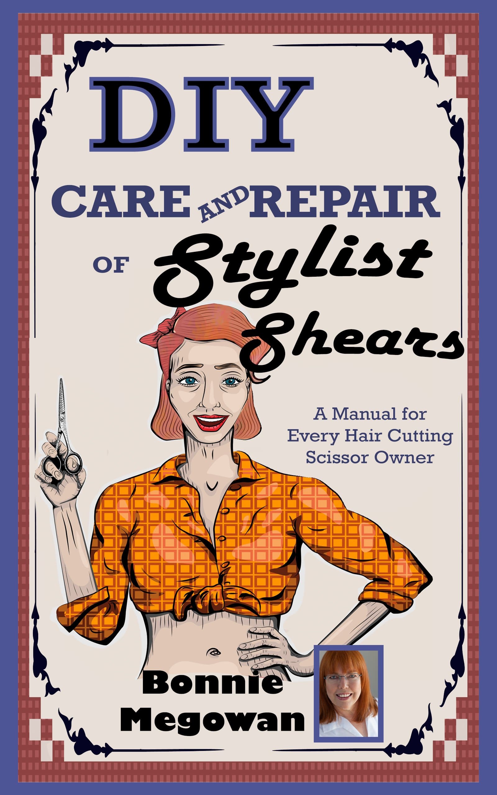 DIY Care and Repair of Stylist Shears book - Bonika Shears