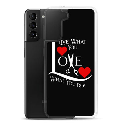 Love What You Do - Stylist Samsung Phone Case