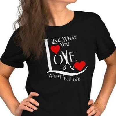Love What You Do Stylist T-Shirt